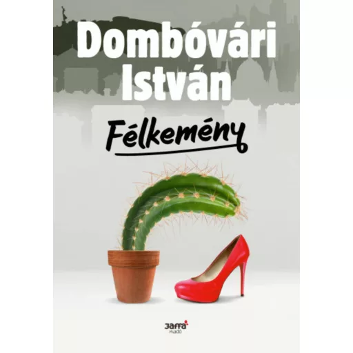 Félkemény - Dombóvári István