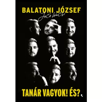 Tanár vagyok! És? - Balatoni József