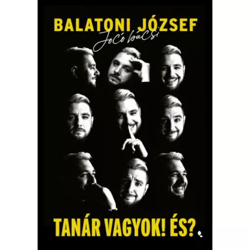 Tanár vagyok! És? - Balatoni József