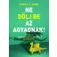 Ne dőlj be az agyadnak! - Daniel G. Amen