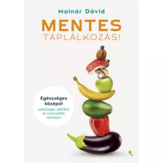 Mentes táplálkozás! - Molnár Dávid