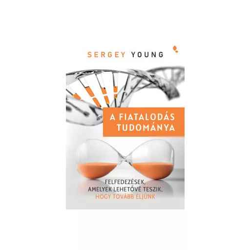 A fiatalodás tudománya - Sergey Young