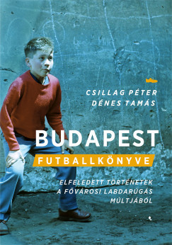 Budapest futballkönyve - Csillag Péter