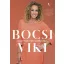 Szenvedélyesen egészséges - Bocsi Viki