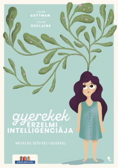 Gyerekek érzelmi intelligenciája - John Gottman