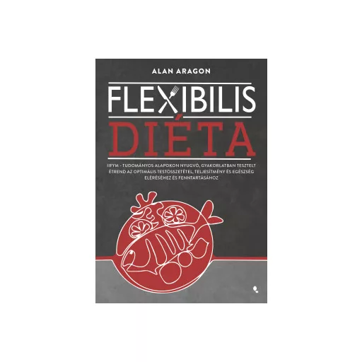 Flexibilis diéta - Alan Aragon