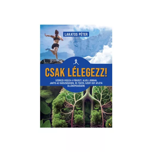 Csak lélegezz! - Lakatos Péter