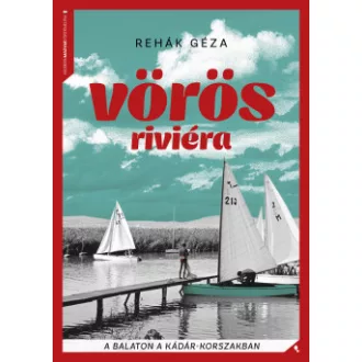 Vörös Riviéra - Rehák Géza