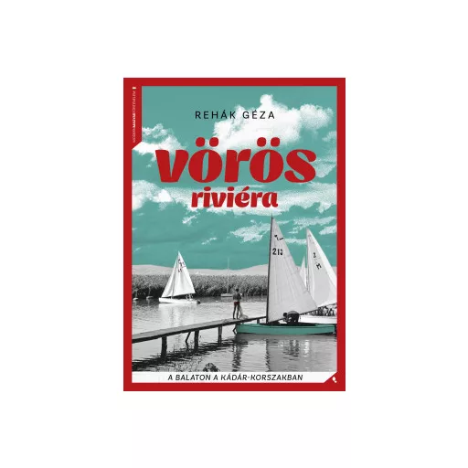 Vörös Riviéra - Rehák Géza