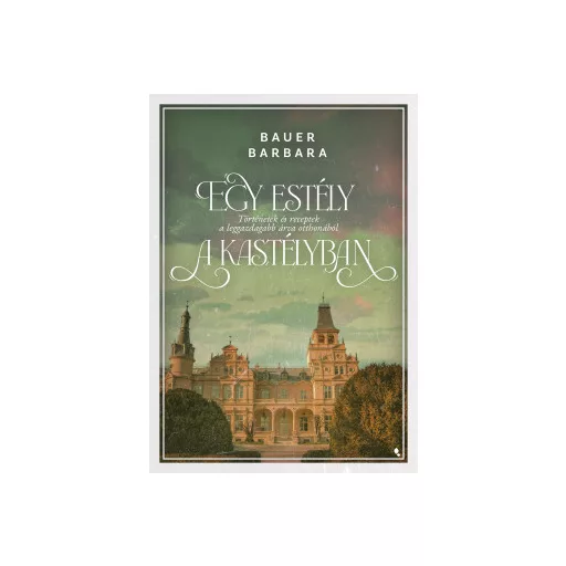 Egy estély a kastélyban - Bauer Barbara