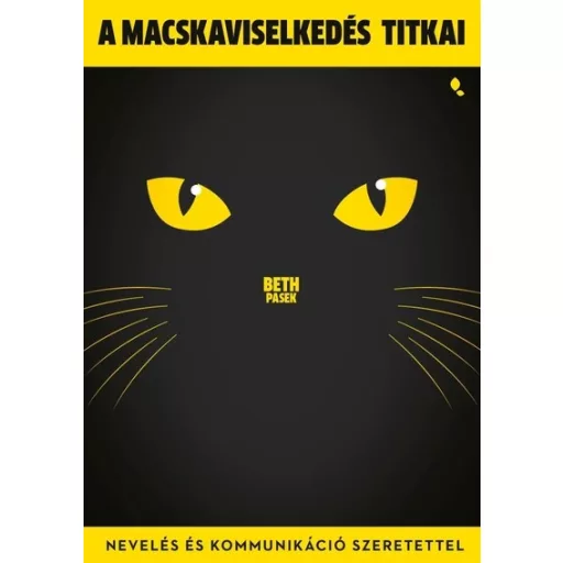 A macskaviselkedés titkai - Beth Pasek
