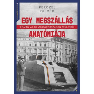 Egy megszállás anatómiája - Perczel Olivér