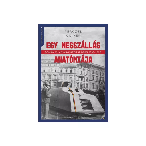 Egy megszállás anatómiája - Perczel Olivér