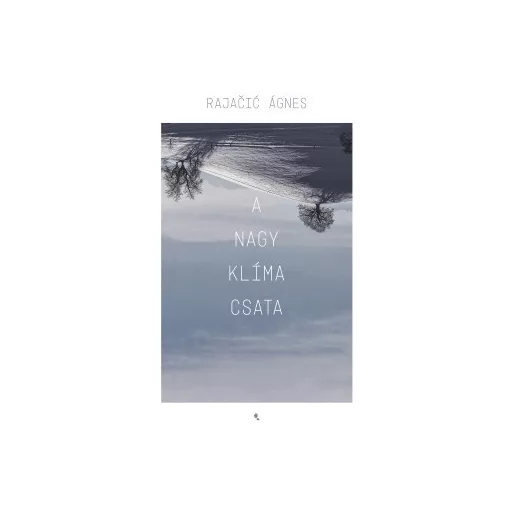A nagy klímacsata - Rajacic Ágnes