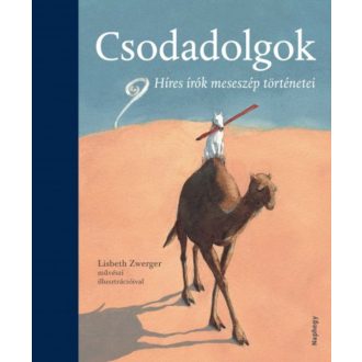 Csodadolgok /Híres írók meseszép történetei (Válogatás)