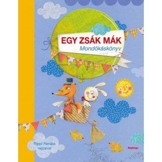 Egy zsák mák - Mondókáskönyv - Tóth Emese szerk.