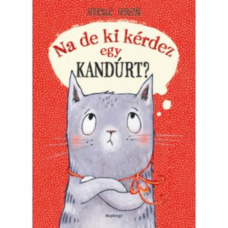 Na de ki kérdez egy kandúrt? (Annette Herzog)