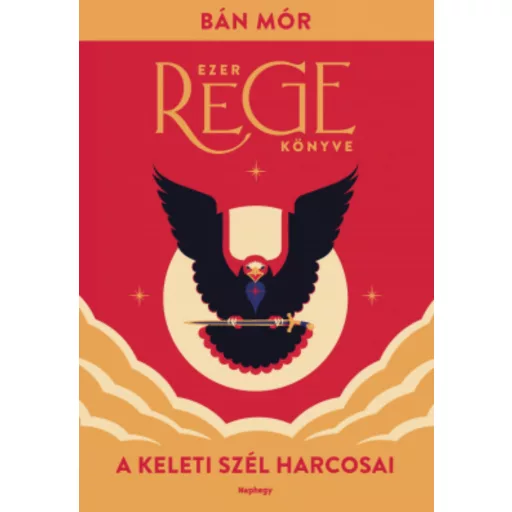 Ezer rege könyve 2. - A keleti szél harcosai - Bán Mór