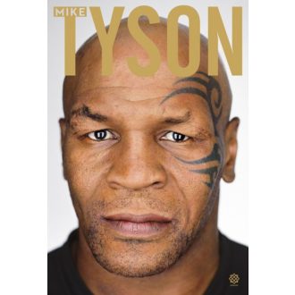   KENDŐZETLEN IGAZSÁG - MIKE TYSON ÖNÉLETRAJZA (Mike Tyson)