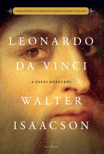 Leonardo da Vinci - A zseni közelről (Walter Isaacson)