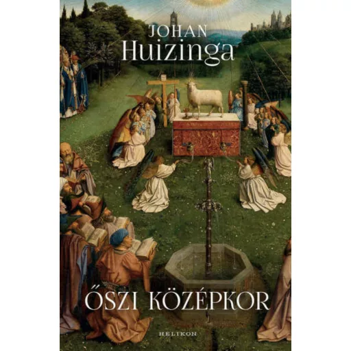 Őszi középkor - Johan Huizinga
