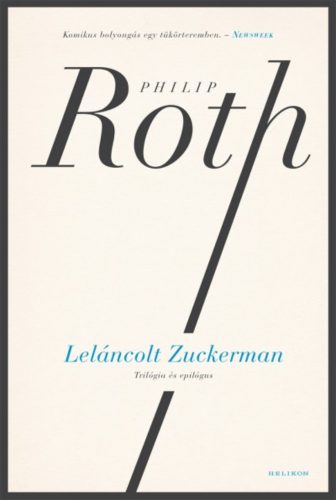 Leláncolt Zuckerman - Trilógia és epilógus (Philip Roth)