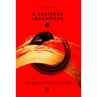 A sasíjász legendája 2. - A felbontott kötelék (Csin Jung)