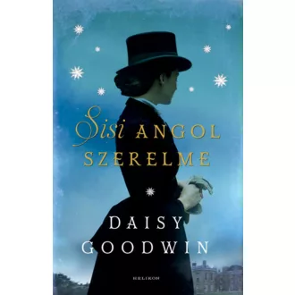 Sisi angol szerelme (Daisy Goodwin)