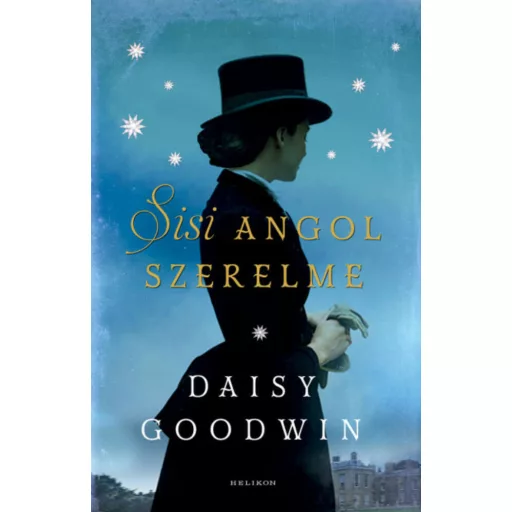 Sisi angol szerelme (Daisy Goodwin)