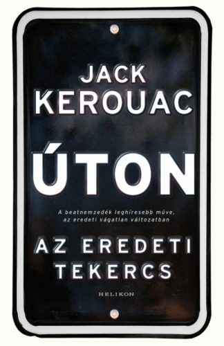 Úton - Az eredeti tekercs (Jack Kerouac)