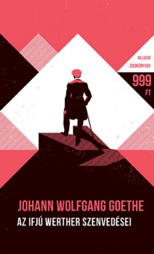 Az ifjú Werther szenvedései - Helikon Zsebkönyvek 65. (Johann Wolfgang Goethe)