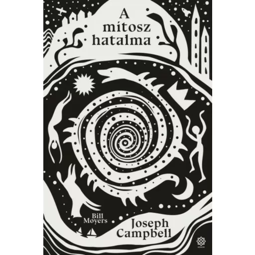 A mítosz hatalma - Bill Moyers (Szépséghibás példány!)