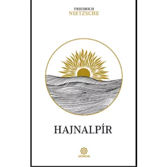 Hajnalpír - Friedrich Nietzsche