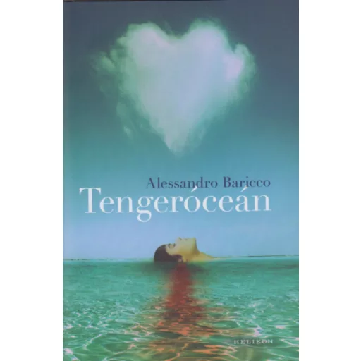 Tengeróceán - Alessandro Baricco