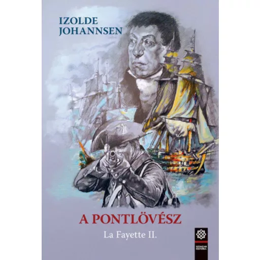 A pontlövész - La Fayette 2. (Izolde Johannsen)