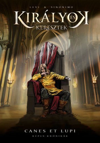 Királyok és keresztek - Képes krónikák 2.  - Canes et Lupi (képregény)