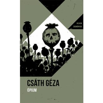 Ópium - Helikon Zsebkönyvek 76. (Csáth Géza)