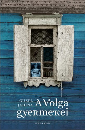 A Volga gyermekei - Guzel Jahina