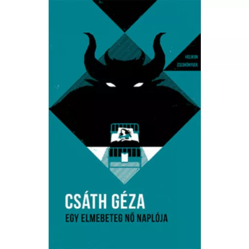Egy elmebeteg nő naplója - Helikon zsebkönyvek 22. (Csáth Géza)