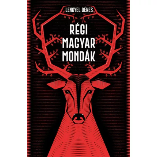 Régi magyar mondák (Lengyel Dénes)