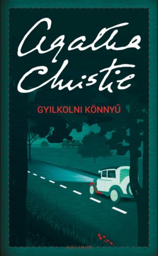 Gyilkolni könnyű - Agatha Christie
