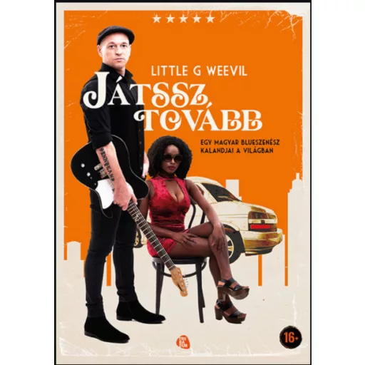 Játssz tovább - Egy magyar blueszenész kalandjai a világban - Little G Weevil