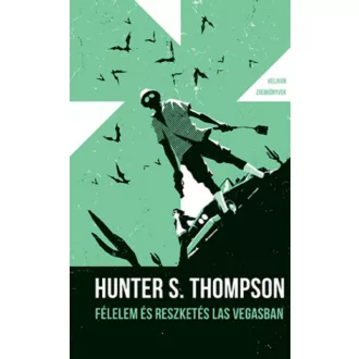Félelem és reszketés Las Vegasban - Helikon Zsebkönyvek 93. - Hunter S. Thompson