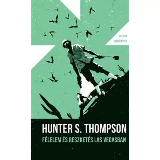 Félelem és reszketés Las Vegasban - Helikon Zsebkönyvek 93. - Hunter S. Thompson