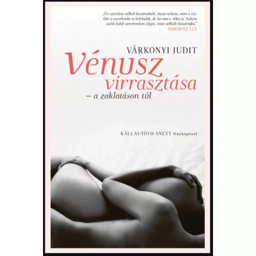 Vénusz virrasztása - A zaklatáson túl - Várkonyi Judit