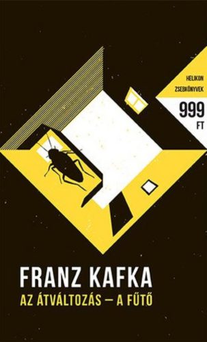 Az átváltozás – A fűtő – Helikon zsebkönyvek 24. - Franz Kafka