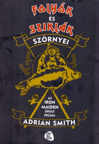 Folyók és sziklák szörnyei - Adrian Smith