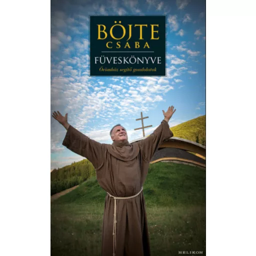 Böjte Csaba füveskönyve - Böjte Csaba