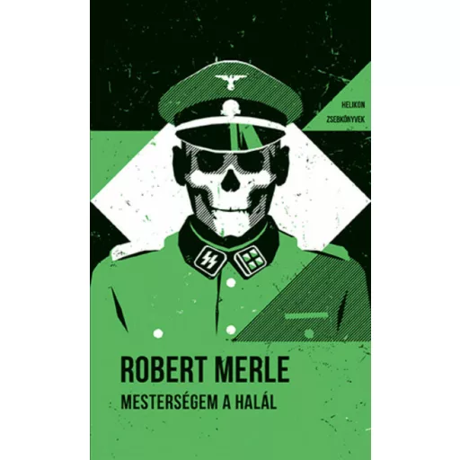 Mesterségem a halál - Robert Merle