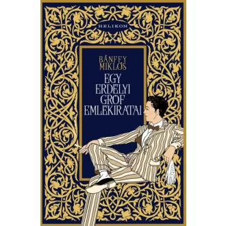 Egy erdélyi gróf emlékiratai - gróf Bánffy Miklós